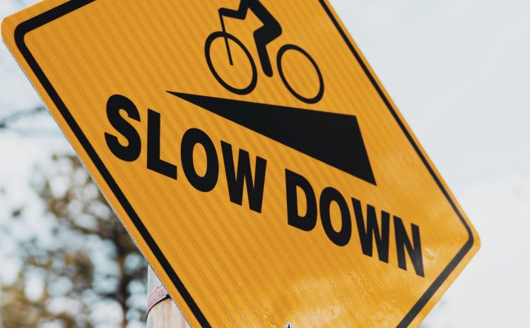  Slow Down