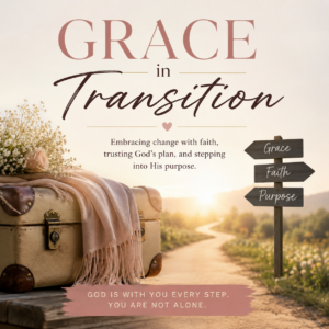 Grace In The Transition